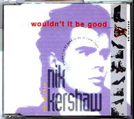 Nik Kershaw - Wouldn't It Be Good